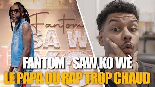 Je réagis à Fantom  SAW KO WÈ  REACTION amp AVIS [upl. by Abana514]