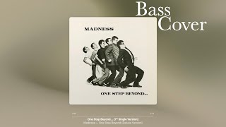 Madness  One Step Beyond Bass Cover [upl. by Bertsche499]