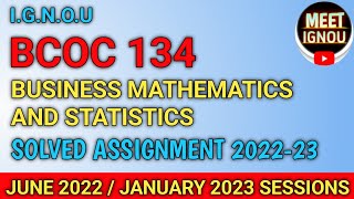 BCOC 134 Solved Assignment 202223  Business Mathematics and Statistics  bcoc134 meetignou [upl. by Carlie]