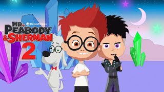 Mr Peabody and Sherman 2 2020 4th Anniversary [upl. by Grannias150]