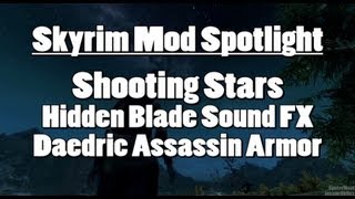 Skyrim Mod Spotlight Shooting Stars Hidden Blade Sound FX and Daedric Assassin Light Armor [upl. by Revlis484]