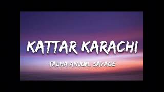 Kattar Karachi  TalhaAnjum Savage Slowed and reverb  slowedandreverb [upl. by Abernon]