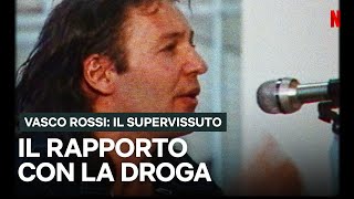 VASCO e il TURBOLENTO rapporto con la DROGA  Netflix Italia [upl. by Cirded]