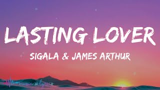 Sigala amp James Arthur  Lasting Lover Lyrics [upl. by Eirok312]