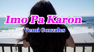 Imo Pa Karon  Verni Gonzales [upl. by Geaghan]