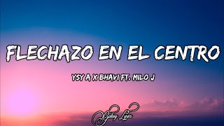 YSY A x BHAVI ft MILO J  FLECHAZO EN EL CENTRO LETRA 🎵 [upl. by Lebar]