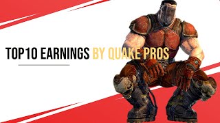 Top10 earnings by quake pros [upl. by Ahsatsana330]