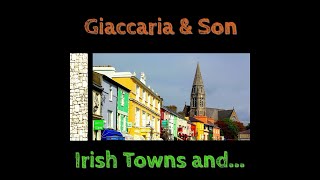 Giaccaria amp Son Irish Towns and [upl. by Heywood]