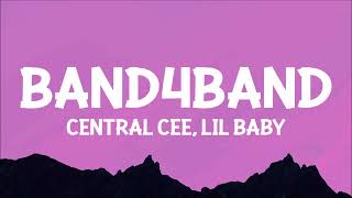 Central Cee  BAND4BAND Lyrics ft Lil Baby  we can go band for band f that we can go m for m [upl. by Erdman107]