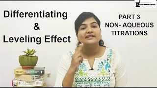 Part 3 Non Aqueous Titrations Differentiating amp Leveling Effect Types of Solvents BePharmawise [upl. by Athelstan]