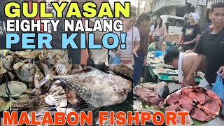 EPS 180 GULYASAN EIGHTY NALANG PER KILOMALABON FISHPORT [upl. by Llerrac]