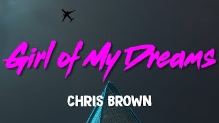 Chris Brown – Girl of My Dreams Lyrics [upl. by Anoblav]