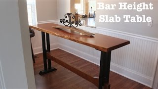 Bar Height Slab Table  HowTo [upl. by Glad]