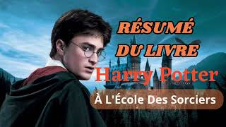 Résumé Harry Potter à lécole des sorciers  Livre audio [upl. by Damick]