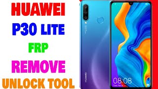 Huawei P30 Lite FRP  Huawei MARLX1M FRP Remove Done By Unlock Tool  Umar Mobile [upl. by Haem]