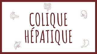 Sémiologie Biliaire  Colique Hépatique [upl. by Reffinnej967]