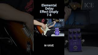 MVAVE Elemental Delay Effect Display 78 [upl. by Sterne]