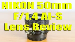 Nikon 50mm f14 AIS Lens Review [upl. by Mersey]