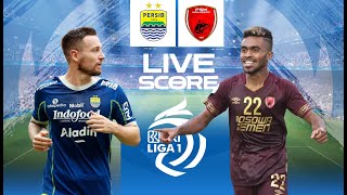 🔴LIVE SCORE  PERSIB BANDUNG VS PSM MAKASSAR  LIGA 1 INDONESIA [upl. by Derdlim]