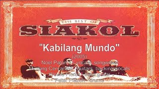 Kabilang Mundo lyrics by Siakol [upl. by Attezi807]