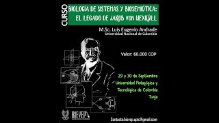 Biología de sistemas y biosemiótica el legado de Jakob von Uexküll  Parte 2 Eugenio Andrade [upl. by Starlin]