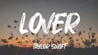 lover taylor swift lyrics musicvibes8138 [upl. by Nosyd]