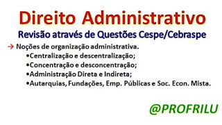 🔵Direito Administrativo🔵Organização Administrativa🔵Questões CespeCebraspe🔵 [upl. by Shelli464]