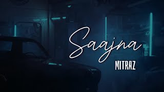 Saajna  MITRAZ ♥️ edit mitraz lyricsexplore [upl. by Fabria]