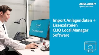 CLIQ Local Manager  Import Anlagendaten und Lizenzdatei zur Schließanlagenverwaltung [upl. by Mloclam926]