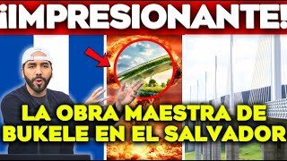 ¡¡El Enigma de Bukele El Puente que Está Redefiniendo El Futuro de El Salvador¡¡ [upl. by Sorazal]