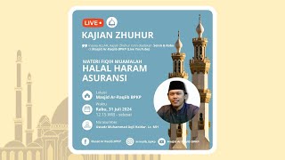 Kajian Zhuhur  quotHalal Haram Asuransiquot  Ustadz Muhammad Aqil Haidar Lc MH [upl. by Bigod]