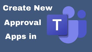 How to Use New Approval App in Microsoft Teams  MS Teams Approval App [upl. by Otte949]