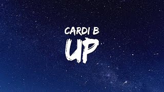 Cardi B  Up Lyrics [upl. by Wincer]