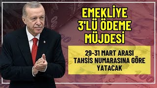 Emekliye Müjde 2931 Mart Arası 3LÜ ÖDEME Yatacak [upl. by Negiam]