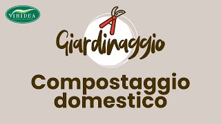 COMPOSTAGGIO DOMESTICO COSA SERVE SAPERE [upl. by Annayi]