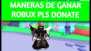 MANERAS DE CONSEGUIR ROBUX EN PLS DONATE [upl. by Kunin]