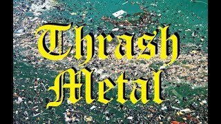 A Bastardized History of Thrash Metal [upl. by Auhsaj]