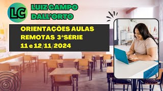 ORIENTAÇÕES AULAS REMOTAS 3ªSÉRIE [upl. by Yelrac]