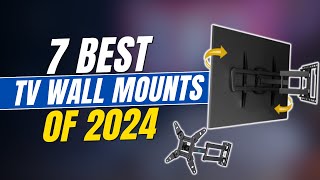 7 Best TV Wall Mounts of 2024 [upl. by Navak]