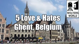 Visit Ghent  5 Things You Will Love amp Hate About Gent Belgium [upl. by Olfe908]