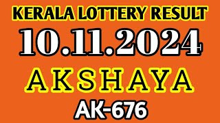 AKSHAYA AK676 KERALA LOTTERY 10112024 RESULT [upl. by Karlens211]