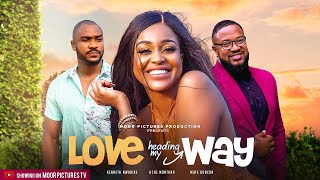 LOVE HEADING MY WAY  UCHE MONTANA KENNETH NWADIKE  MOFE NIGERIAN MOVIES 2023 LATEST FULL MOVIES [upl. by Herrod864]