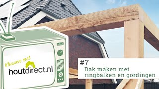 Een dak maken met ringbalken en gordingen voor een prachtige overkapping Klussen met Houtdirect 7 [upl. by Launce]