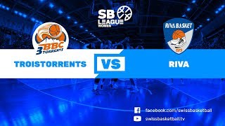 SB League Women  Day 13 Troistorrents vs Riva [upl. by Oicnoel620]