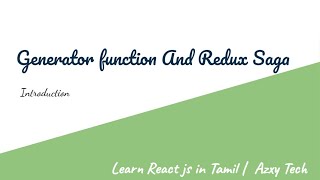 27 Intro to Redux Saga and Generator funcitons  Learn React js in Tamil [upl. by Liane2]