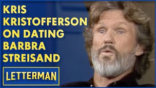 Kris Kristofferson On Dating Barbra Streisand  David Letterman [upl. by Kehr]