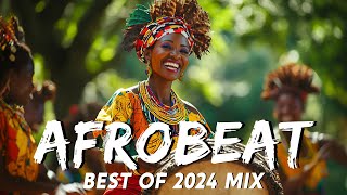 AFROBEATS MIX 2024 🔥 AMAPIANO MIX 2024  BEST OF NAIJA AFROBEAT VIDEO MIX  WIZKID BURNA REMA [upl. by Arykahs758]