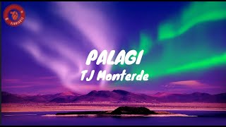 Palagi  TJ MonterdeLyrics [upl. by Maurili]