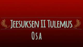 Jeesuksen II tulemus Osa 2 [upl. by Asilak]