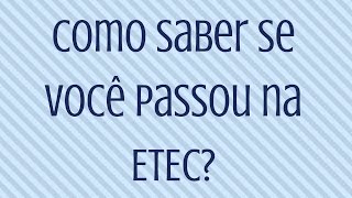 Será que VOCÊ passou na ETEC  Saiba se você passou [upl. by Schlenger508]